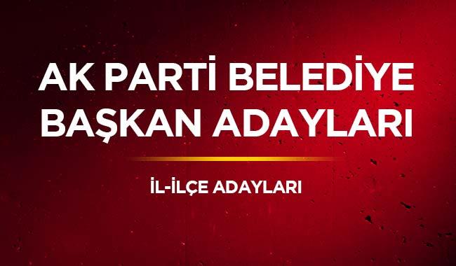 AK Parti Belediye Başkan Adaylarını Açıklıyor! İşte Liste...