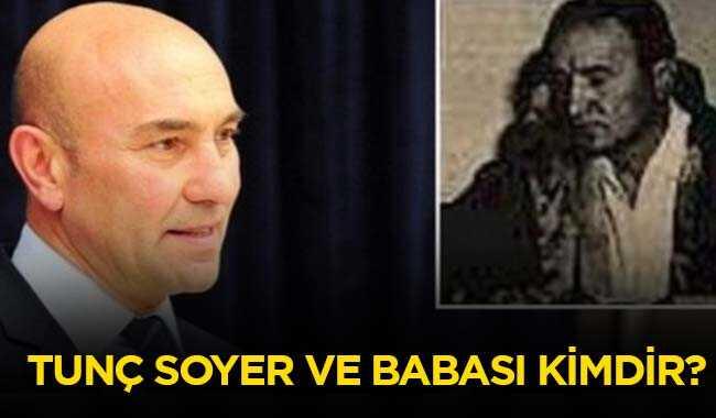 Tun Soyer ve babas hakknda merak edilenler