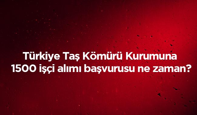 2019 Trkiye Ta Kmr Kurumuna son dakika 1500 ii alm bavuru artlar (TTK 2019 ilanlar)