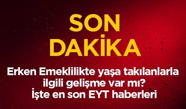 EYT en son durum  Erken Emeklilikte yaa taklanlar 4 ubat son dakika EYT en son durum son dakika  haber  haberler    fotoraflar resimleri