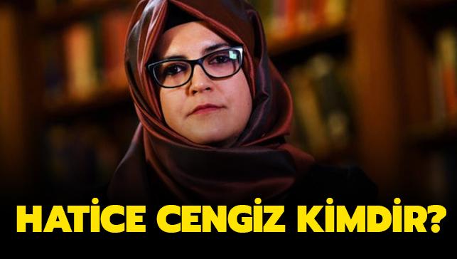 Hatice Cengiz kimdir"