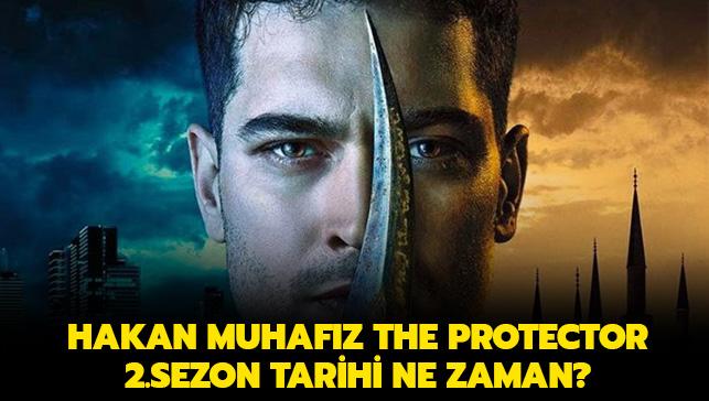 2019 Hakan Muhafz The Protector 2.sezon tarihi ne zaman"