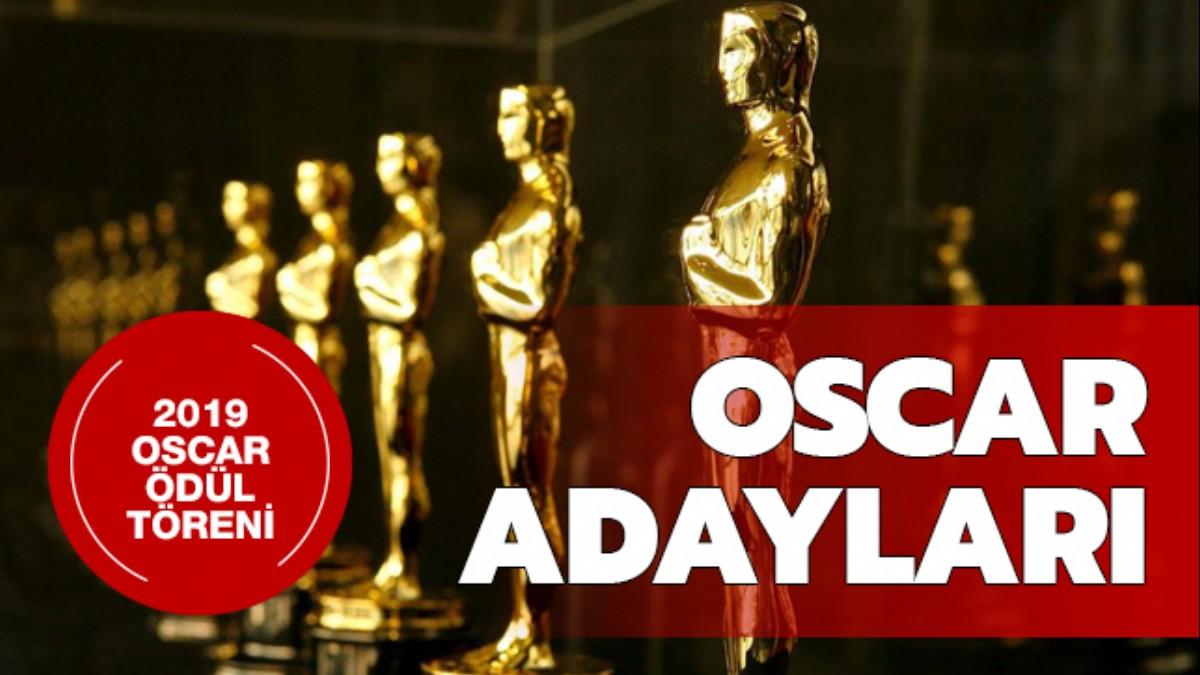 Oscar adaylar kimler" 2019 Oscar ne zaman, hangi kanalda"