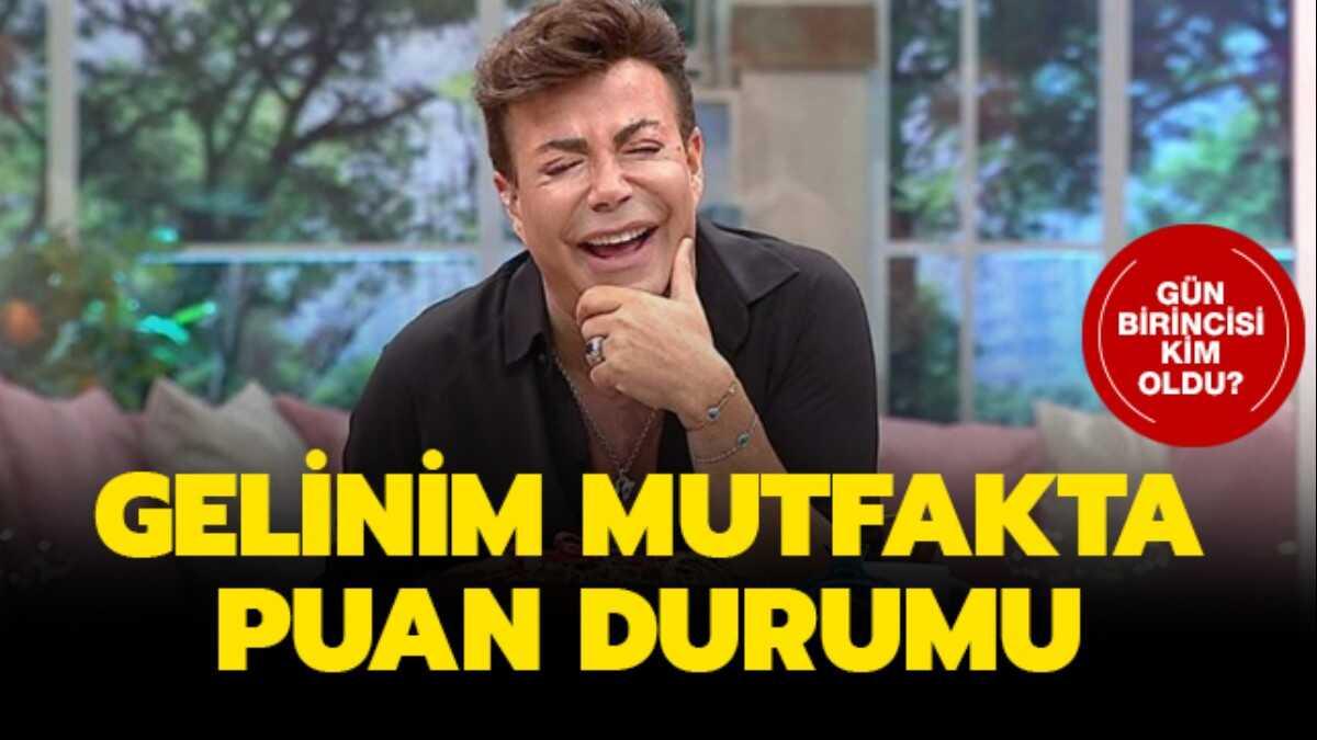 Gelinim Mutfaktada kim birinci oldu, kim elendi" te Gelinim Mutfakta son puan durumu