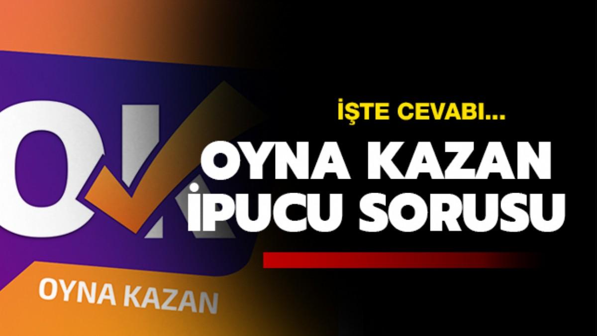 Oyna Kazan ipucu sorusu akland