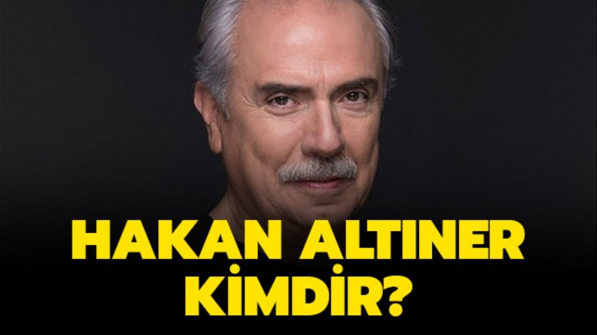 Hakan Altner kimdir"