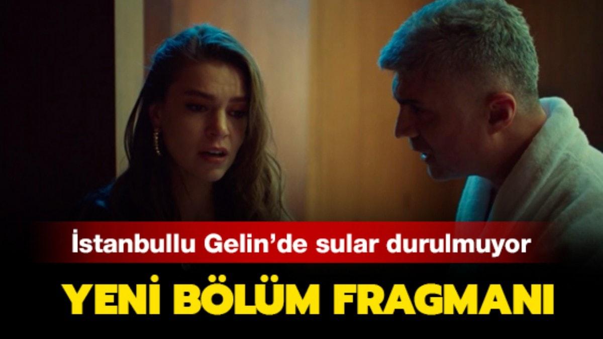 stanbullu Gelin 76. yeni blm fragman: Sreyya yklm durumda