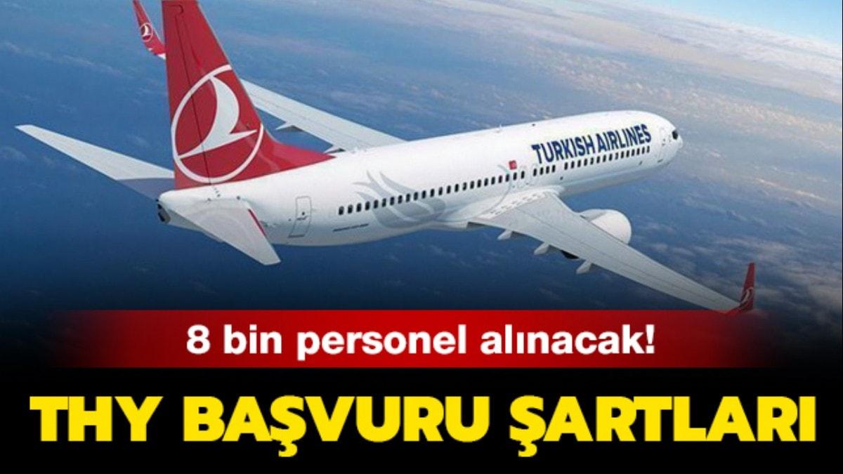 THY'den 8 bin personel alm mjdesi! THY personel alm bavuru artlar nedir"