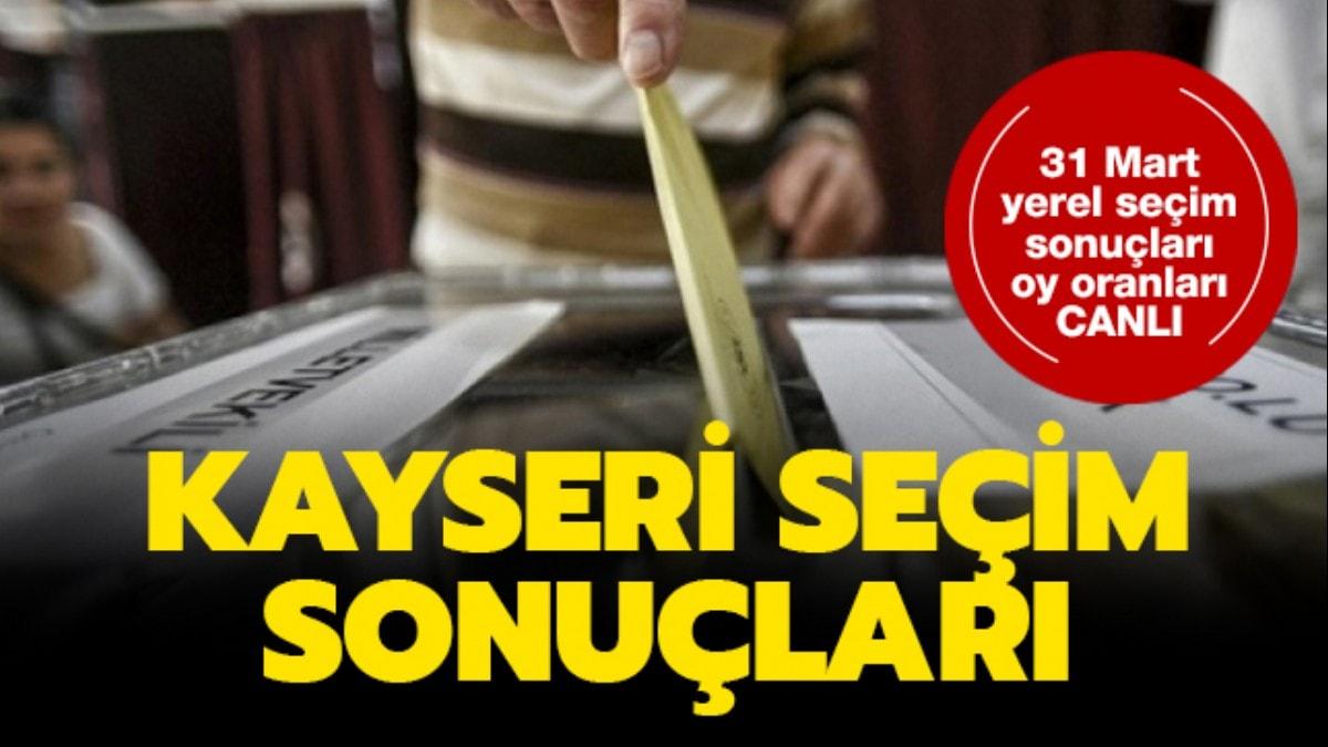 Kayseri yerel seim sonular son dakika 2019 Kayseri seim sonular oy oranlar!