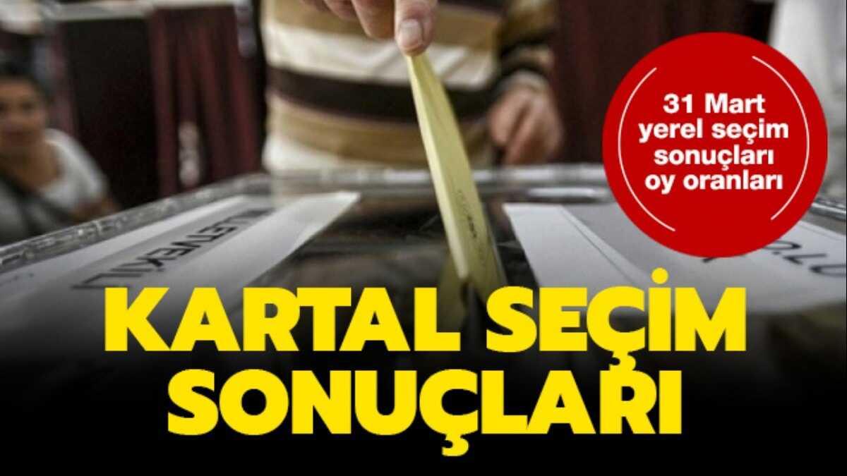 Kartal seim sonular kim kazand" 2019 Kartal yerel seim sonular oy oranlar