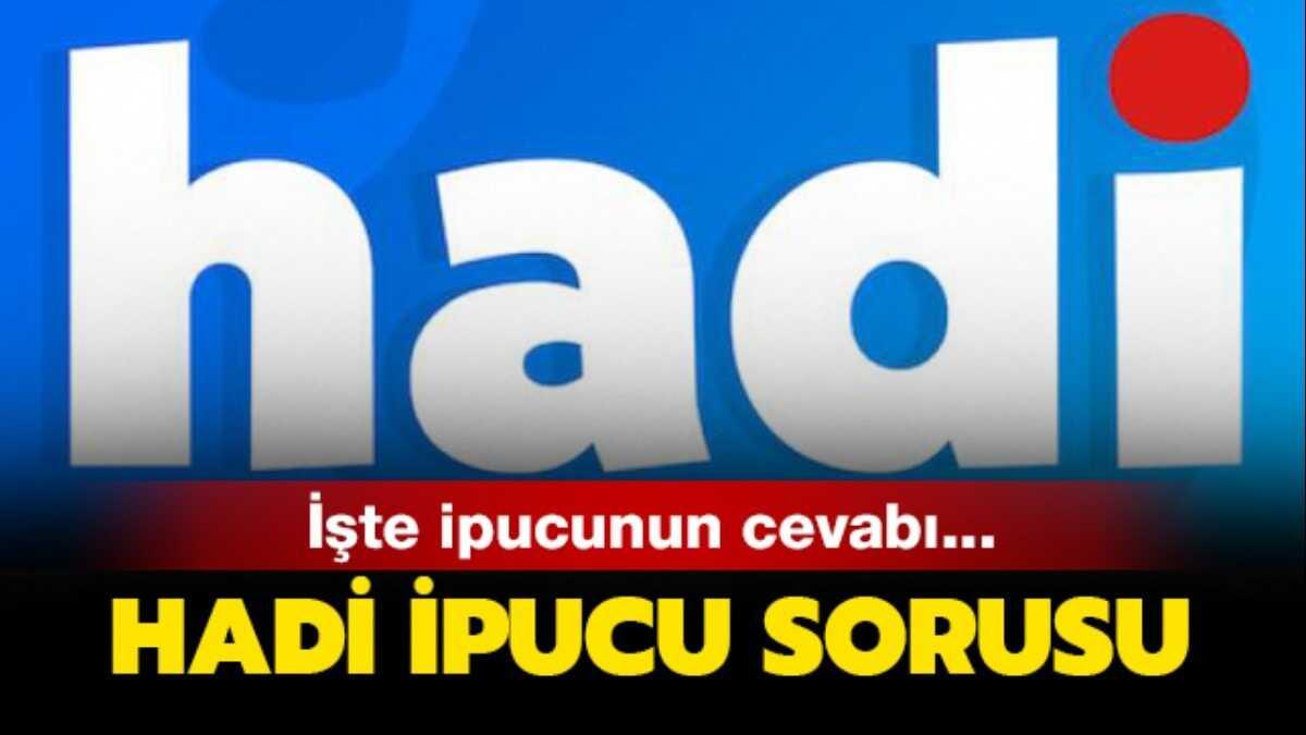 Hadi Ipucu Sorusu Yayinda Mi
