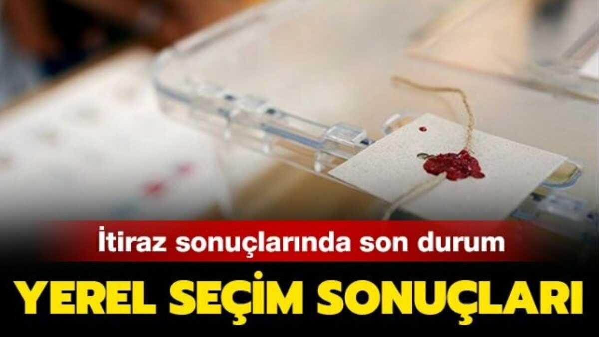 Seim itiraz sonular akland m" stanbul yerel seim sonularnda son durum ne oldu"