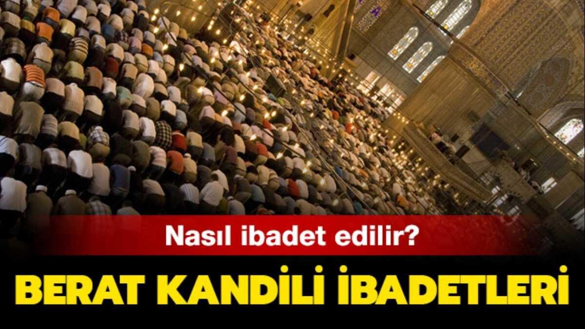 Berat Kandili'nde hangi ibadetler yaplmal"