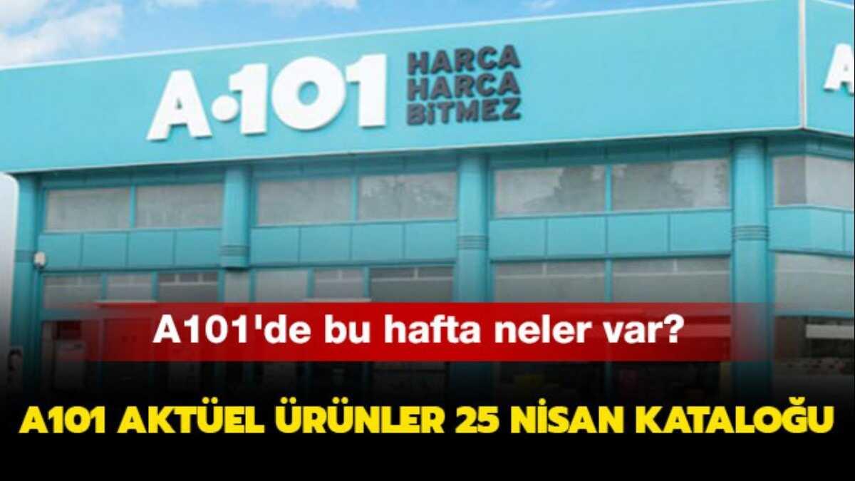 A101 25 Nisan aktel rnler katalou yaynland!