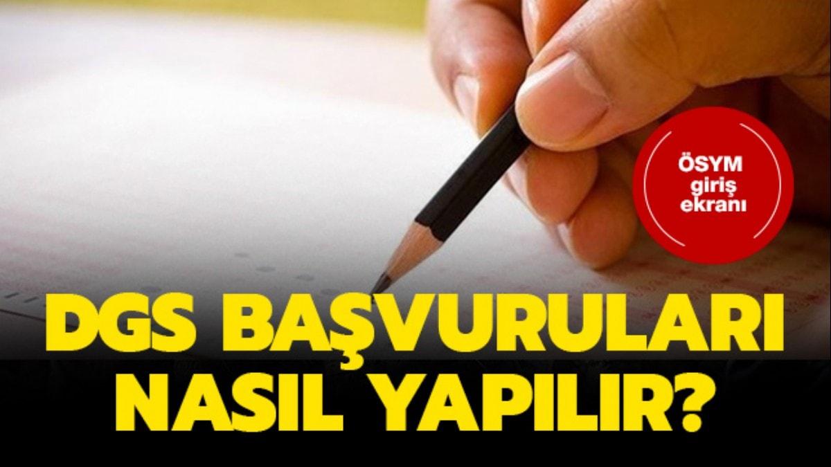 DGS bavurusu nasl yaplr" 2019 DGS bavuru tarihleri ne zaman"