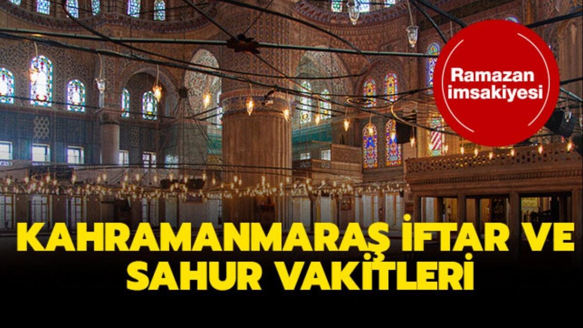 Kahramanmara iftar, sahur, imsak vakitleri 2019