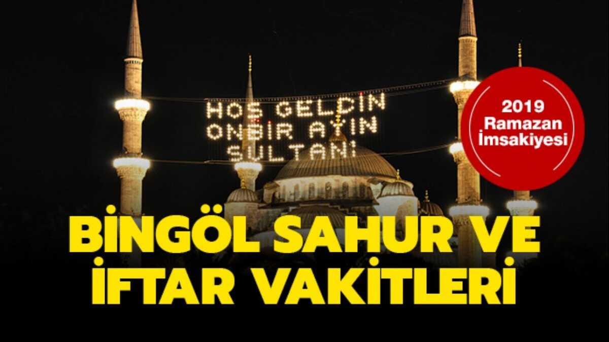 Bingl sahur iftar vakitleri!  Bingl msakiye 2019 sahur, imsak, iftar vakti saati kata"