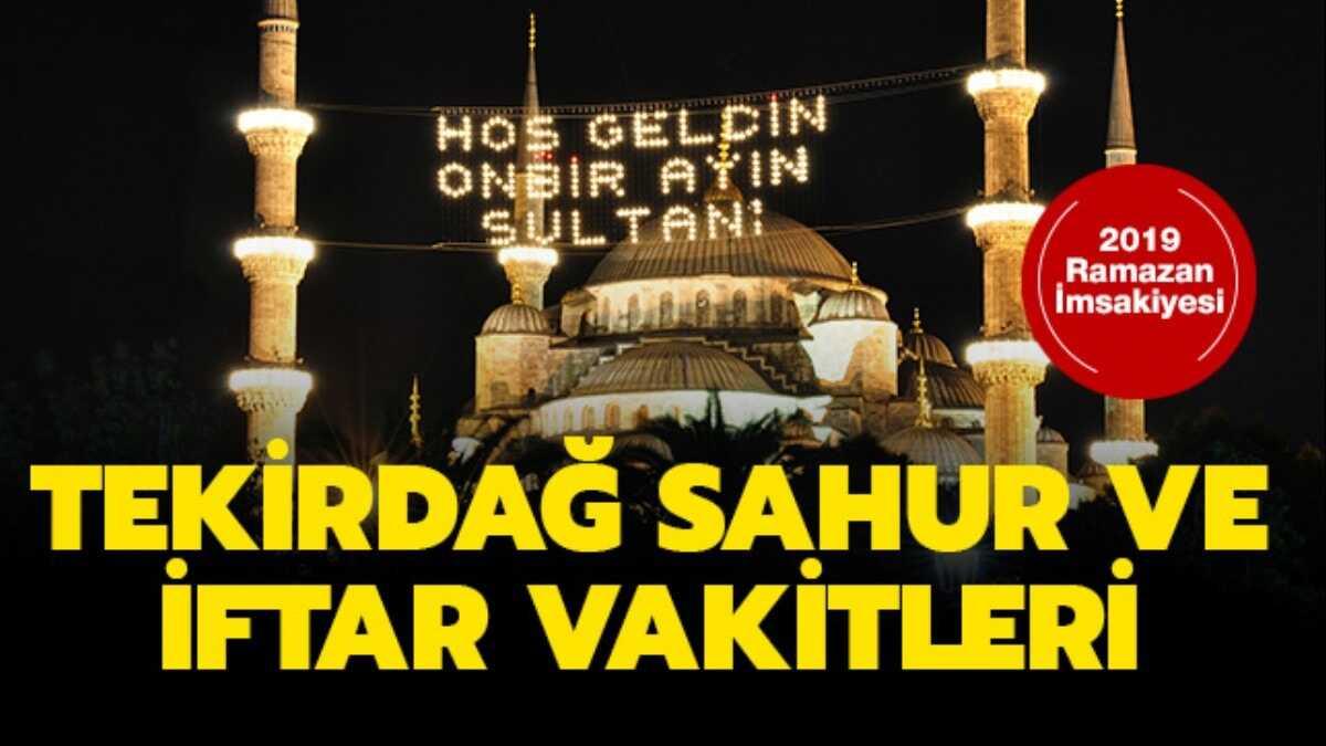 Tekirda sahur iftar vakti saati: 2019 Tekirda sahur, iftar vakti saat kata, ne zaman"