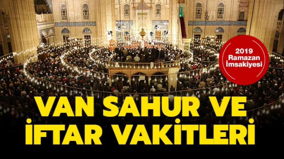Van Imsakiye Sahur Iftar Vakti Saati Kacta 2019 Van Iftar Sahur Vakti Sabah Ezani Saati
