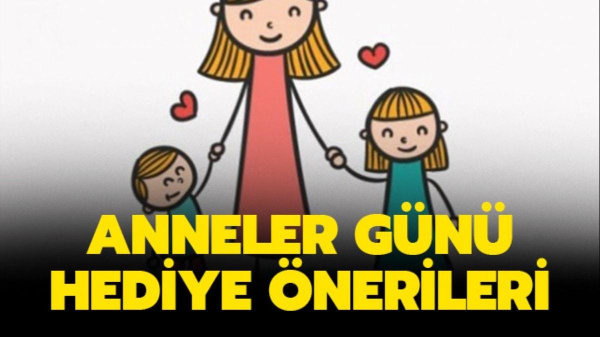 Anneler Gn hediye nerileri nelerdir"