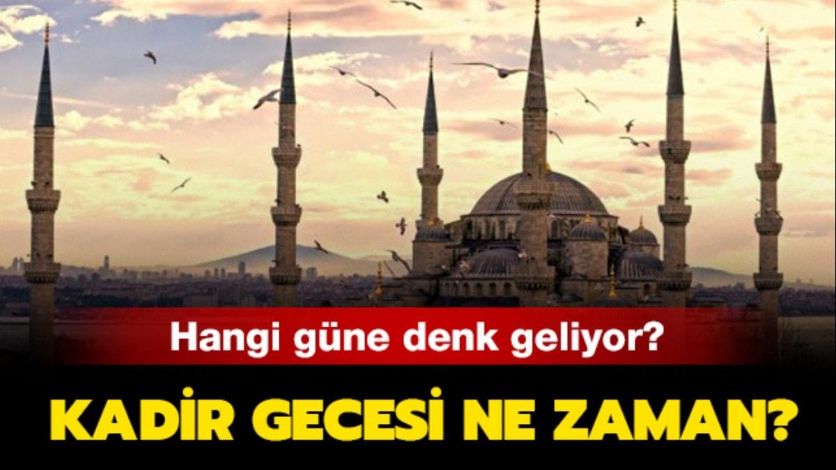 Kadir Gecesi hangi gne denk geliyor"