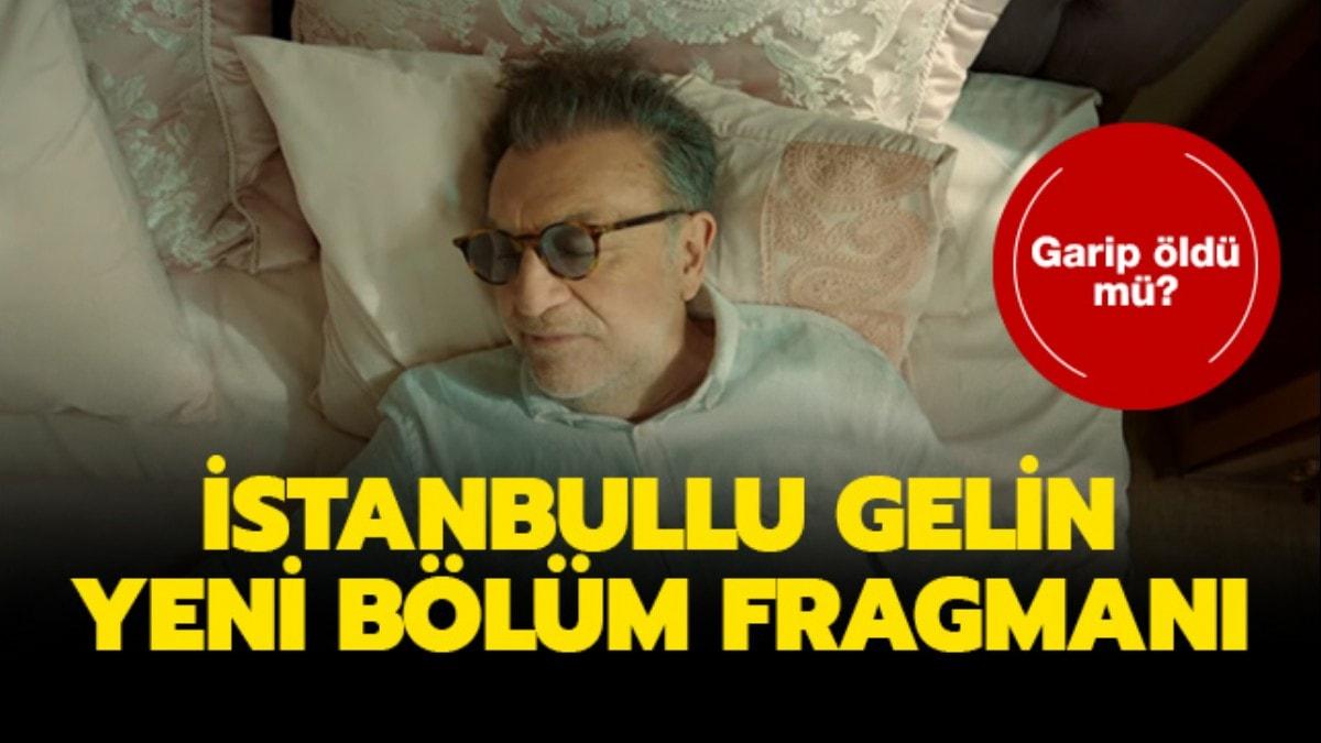 stanbullu Gelin'de Garip lyor