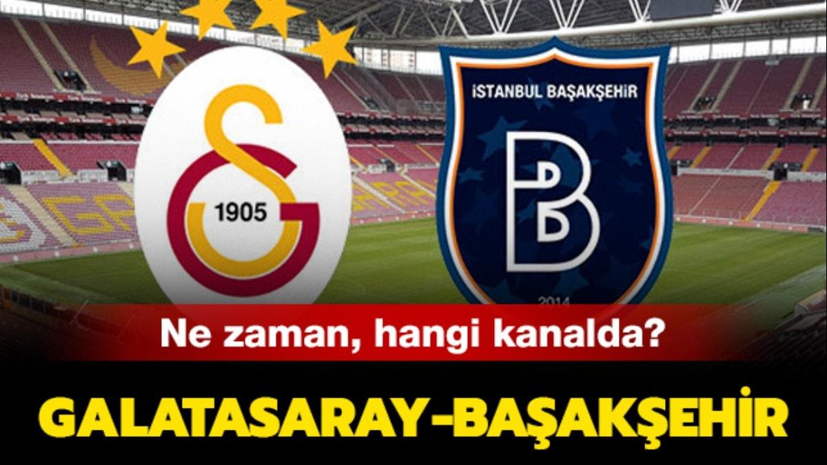 Galatasaray Baakehir ma ifresiz mi" Galatasaray Baakehir ma saat kata, hangi kanalda"