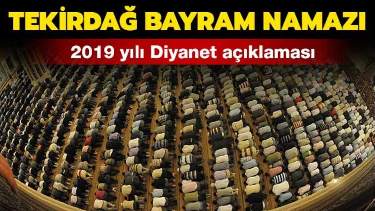 Tekirda bayram namaz saati 2019 kata! Diyanet Tekirda bayram namaz saati vakti