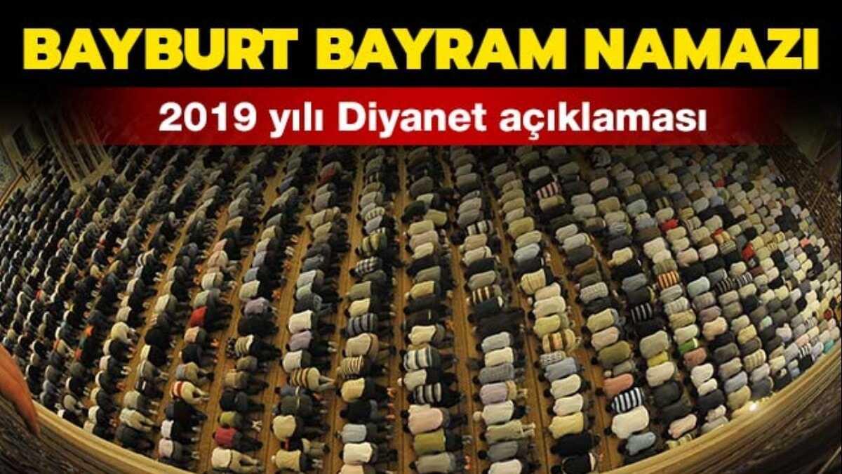Bayburt bayram namaz saati 2019!  
