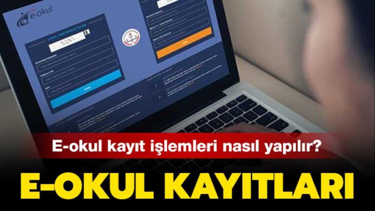 E Okul Kayit Islemleri Nasil Yapilir