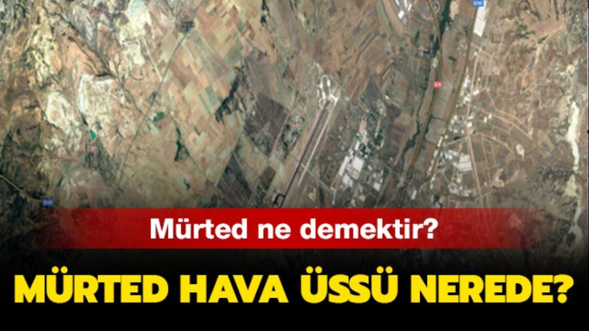 Mrted ne demektir,  anlam nedir" Mrted Hava ss nerede" 