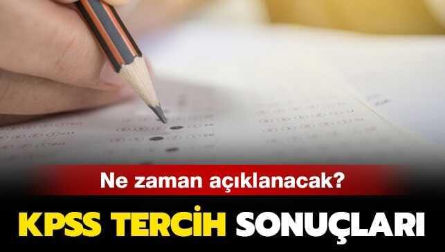 KPSS tercih sonuçları açıklandı mı"