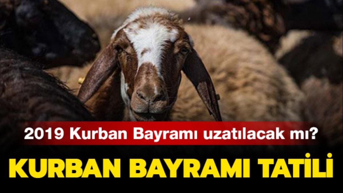 Kurban Bayram tatili ka gn olacak" 2019 Kurban Bayram ne zaman balyor"