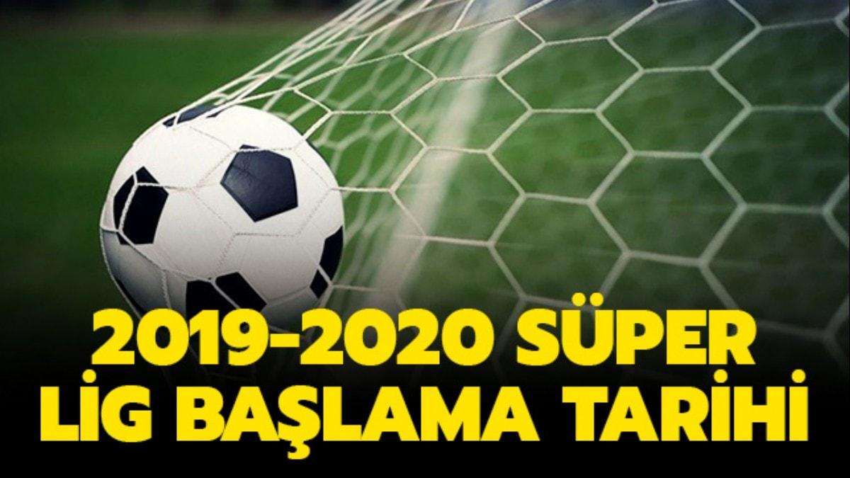  2019 ve 2020 Sper Lig balama tarihi belli mi"  