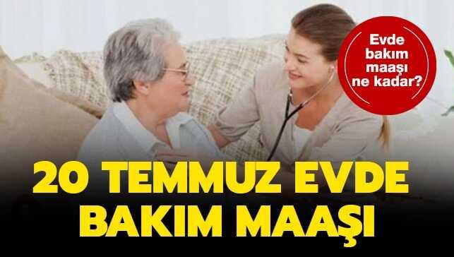 Evde bakım maaşı yatan ne kadar?