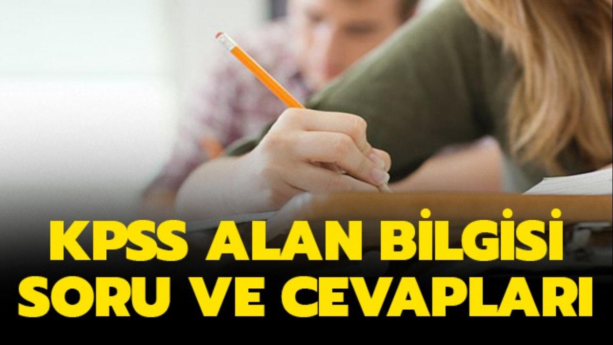 KPSS Alan Bilgisi sorular ve cevaplar yaynland! 2019 KPSS Alan Bilgisi soru ve cevap anahtar