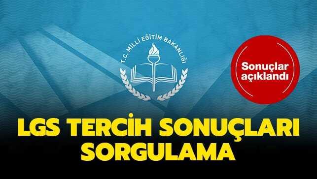 LGS tercih yerleştirme sonuçları açıklandı!