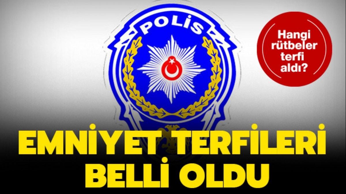 Emniyet terfi listesi 2019 belli mi" Emniyet Genel Mdrl rtbe terfileri belli oldu! 