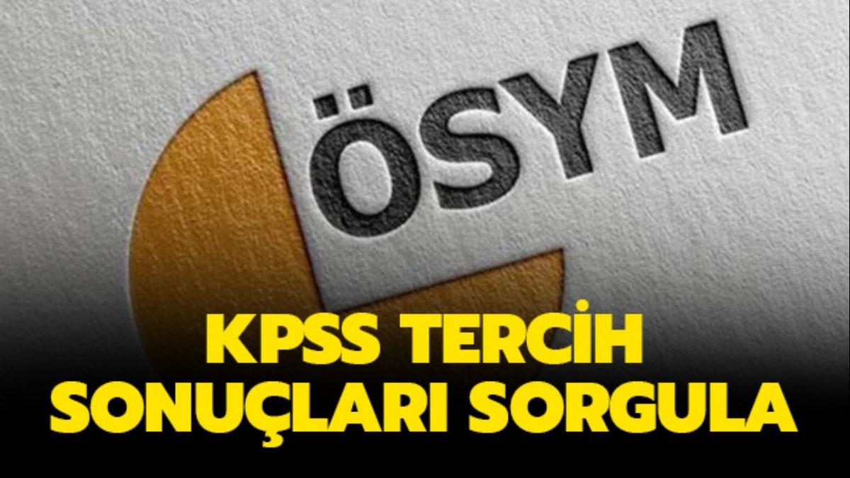 KPSS tercih sonular akland! KPSS 2019-1 tercih yerletirme sonular haberimizde..