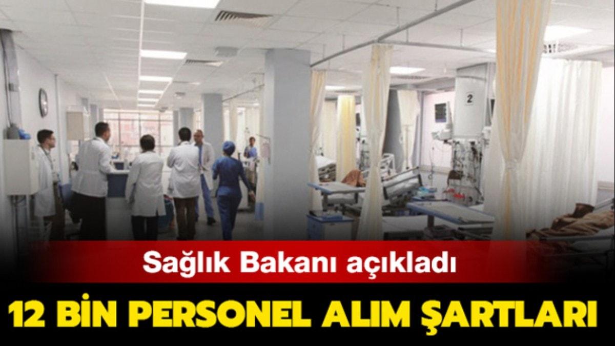 Salk Bakanl personel alm artlar nelerdir" Salk Bakanl 12 bin personel alm ile ilgili detaylar..