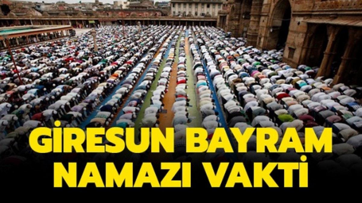 Giresun bayram namaz saat kata klnacak" 