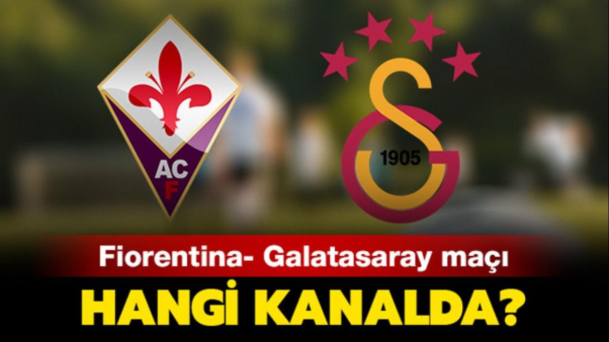 Fiorentina Galatasaray hazrlk ma canl yayn hangi kanalda" Fiorentina Gs ma saat kata"
