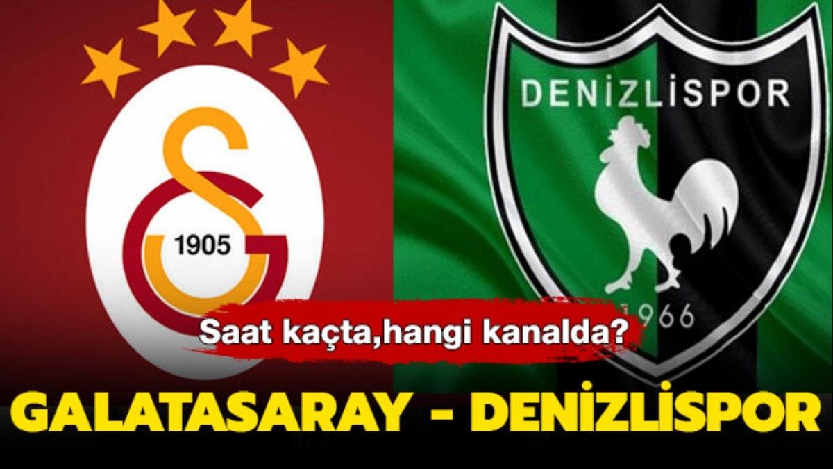 Galatasaray Denizli ma hangi kanalda" Galatasaray Denizlispor ma saat kata" 