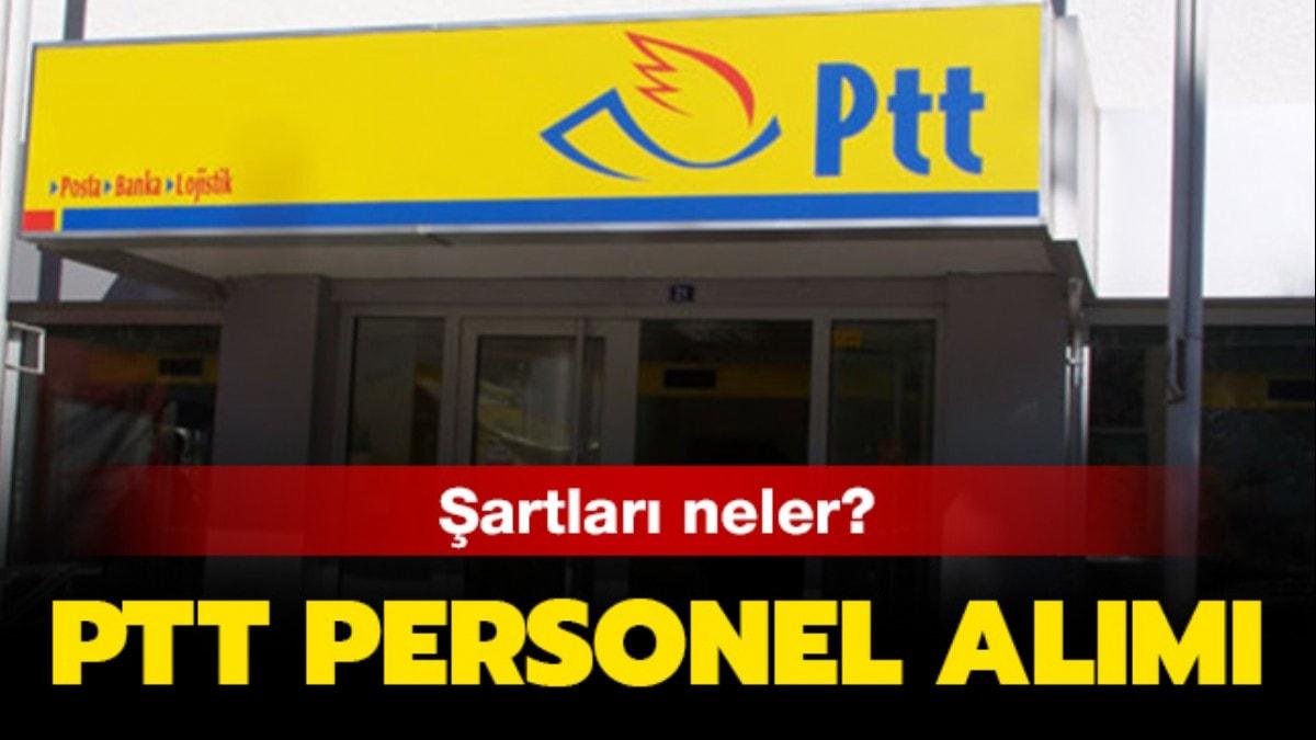 PTT personel alm bavuru tarihi belli mi"