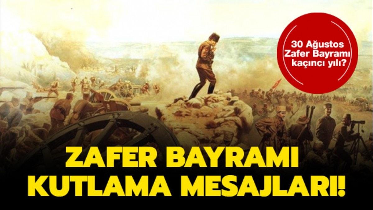 30 Austos Zafer Bayram kanc yl kutlanyor" 30 Austos Zafer Bayram mesajlar!