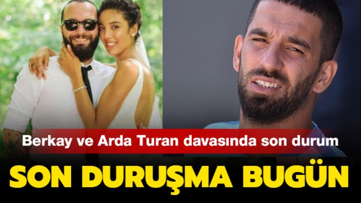 Arda Turan ceza ald m, hapise girecek mi" Arda Turan Berkay olay nedir"