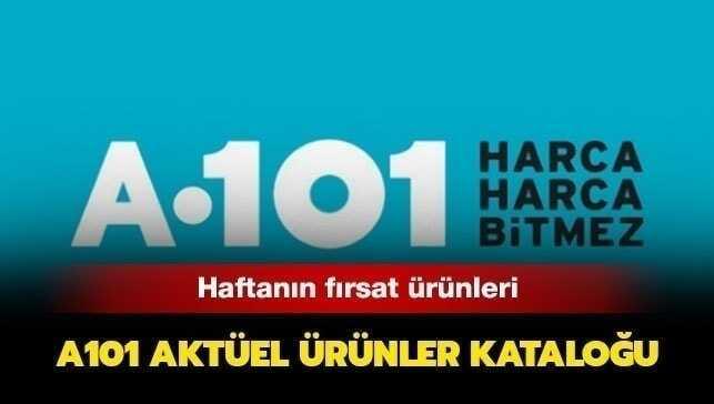 A101 aktüel ürün listesi yayınlandı!