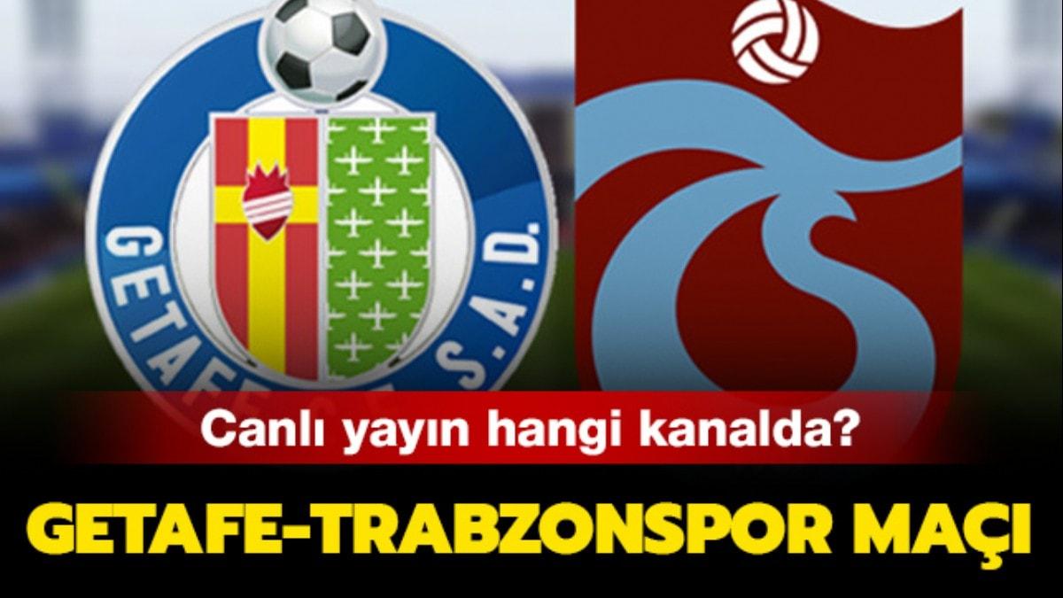 Getafe Trabzonspor ma balad! Getafe Trabzonspor ma hangi kanalda,saat kata"