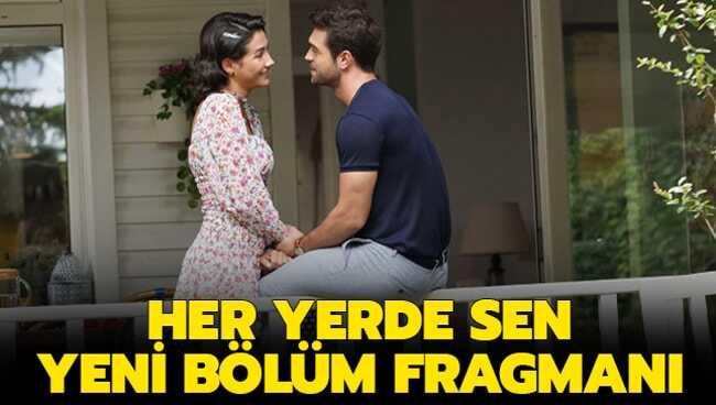 Her Yerde Sen 14. son bölümde neler oldu" Her Yerde Sen 15. yeni bölüm fragmanı yayında