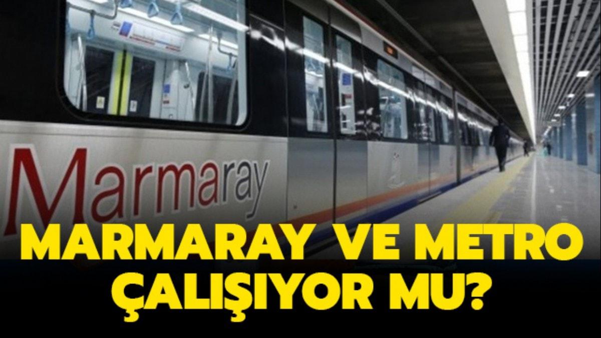 marmaray metro calisiyor mu istanbul da marmaray ve metro seferleri iptal oldu mu